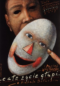 Cale zycie glupi  Gorowski Mieczyslaw poster