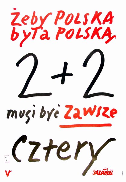 Solidarnosc, Zeby Polska byla Polska, 2+2 musi byc zawsze cztery, Solidarnosc- Let Poland be Poland. 2+2 must always equal four, Tomaszewski Henryk