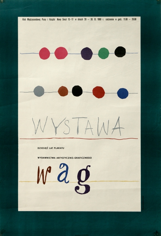 Wystawa 10 lat plakatu Wydawnictwa Artystyczno-Graficznego WAG, Exhibition 10 Years of Posters by Artistic and Graphic Publishers WAG, Tomaszewski Henryk
