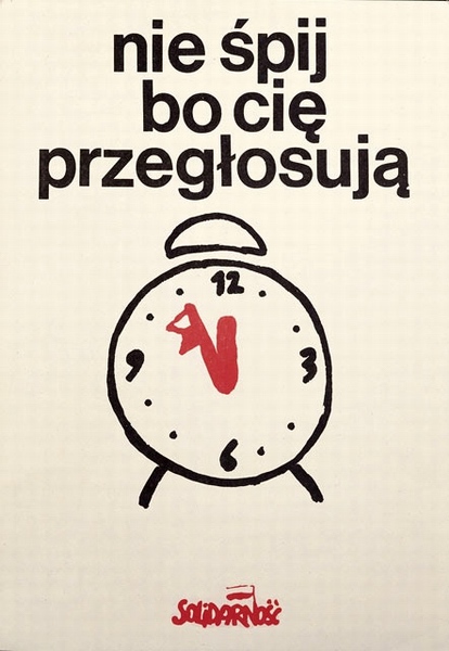 Solidarnosc. Nie spij bo cie przeglosuja, Solidarity. Dont sleep because they will outvote you, Budek Andrzej