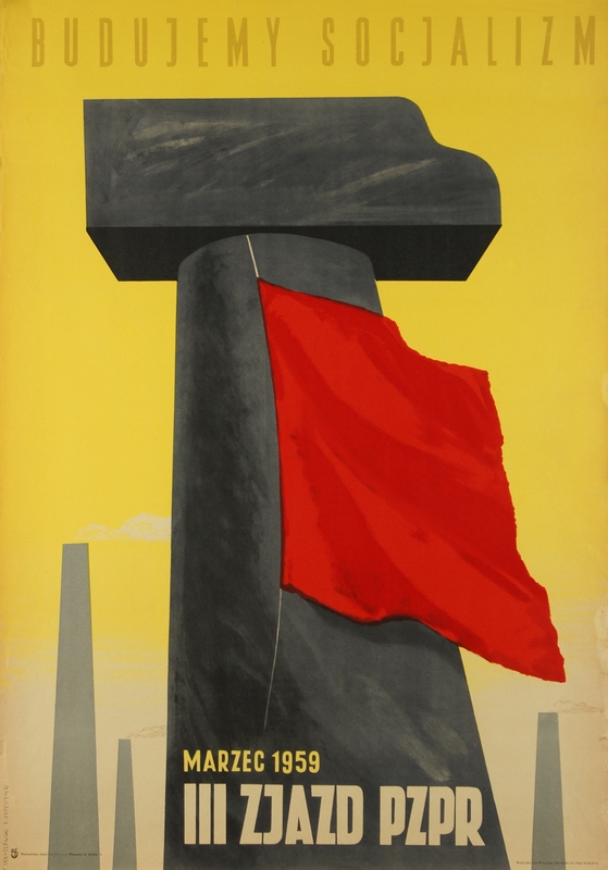 Budujemy Socjalizm. III zjazd PZPR, We Build Socialism. 3rd Congress Of The Polish United Workers Party (PZPR), Januszewski Z., Kopestynski K.