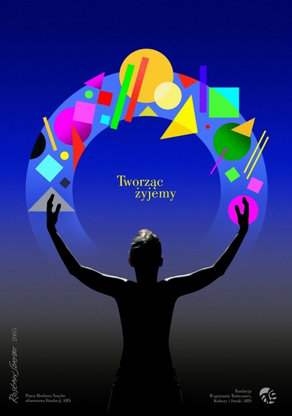 Tworzac zyjemy, By creating we live, Szaybo Roslaw